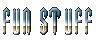 Fun Stuff